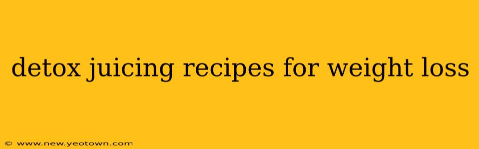 detox juicing recipes for weight loss