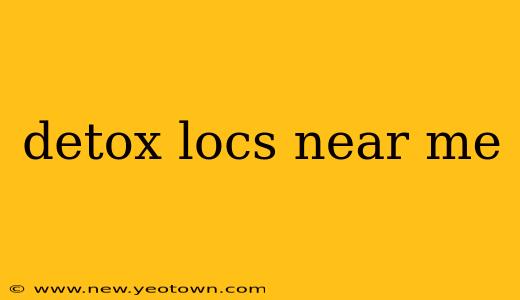 detox locs near me