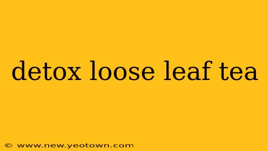 detox loose leaf tea