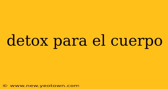 detox para el cuerpo