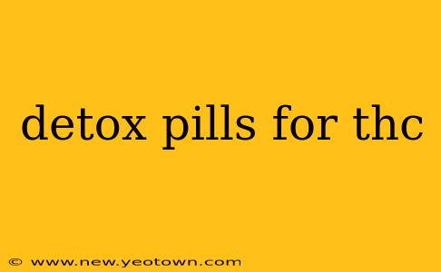 detox pills for thc