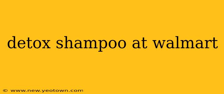 detox shampoo at walmart