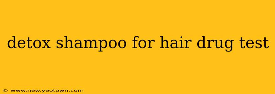 detox shampoo for hair drug test