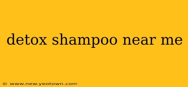 detox shampoo near me