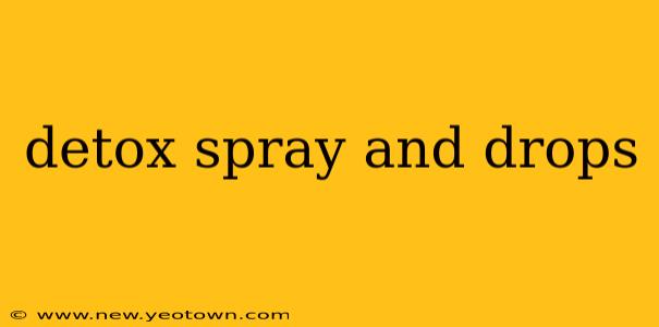 detox spray and drops