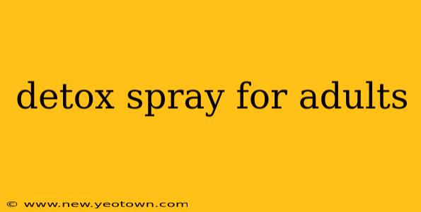 detox spray for adults