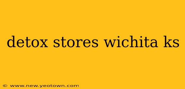 detox stores wichita ks