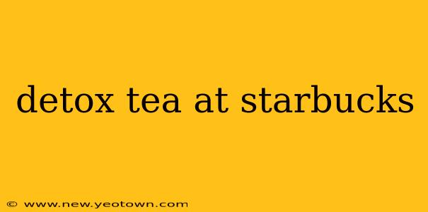 detox tea at starbucks