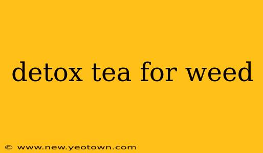 detox tea for weed