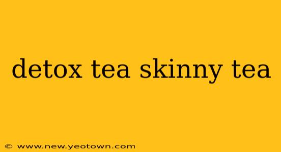 detox tea skinny tea