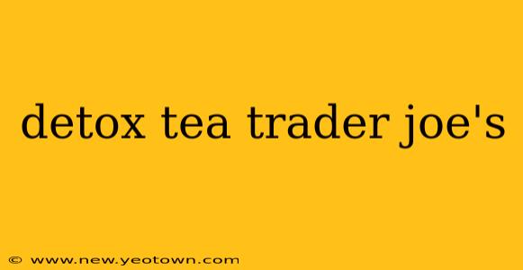 detox tea trader joe's