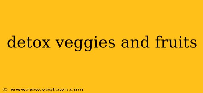 detox veggies and fruits