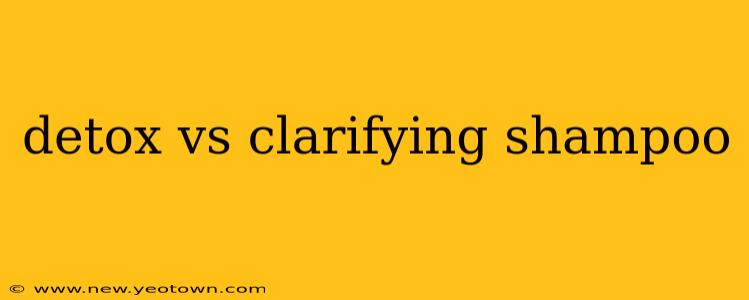 detox vs clarifying shampoo