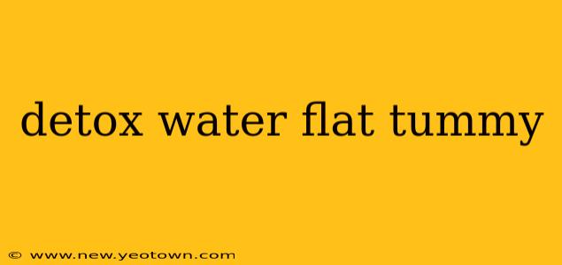 detox water flat tummy