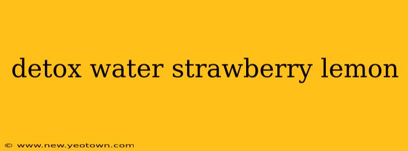 detox water strawberry lemon