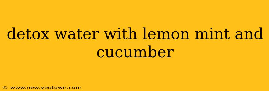 detox water with lemon mint and cucumber