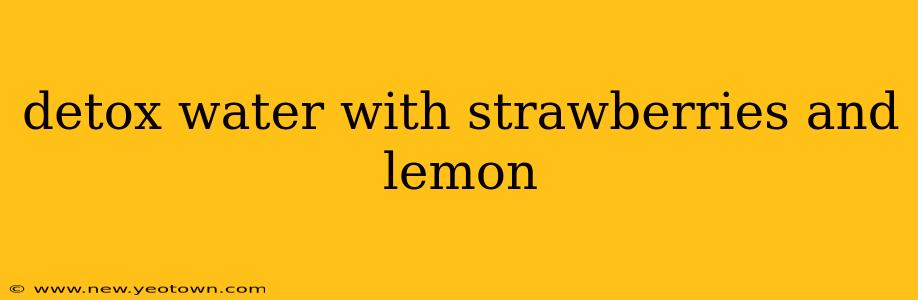 detox water with strawberries and lemon