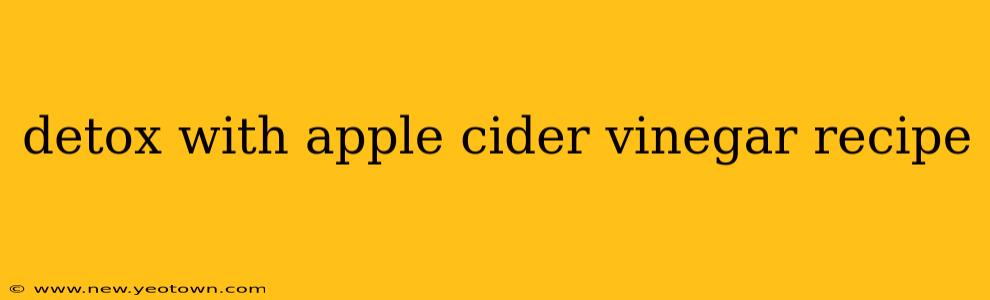 detox with apple cider vinegar recipe