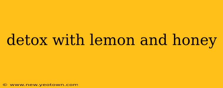 detox with lemon and honey