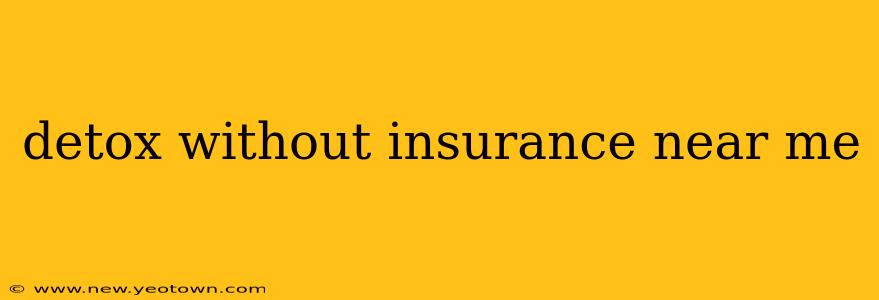 detox without insurance near me