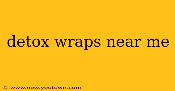 detox wraps near me