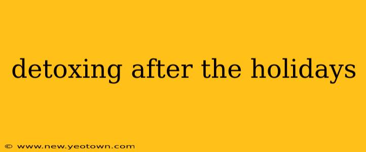 detoxing after the holidays