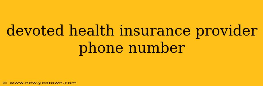 devoted health insurance provider phone number
