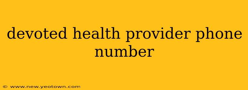 devoted health provider phone number