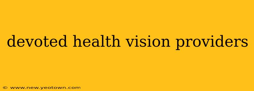 devoted health vision providers