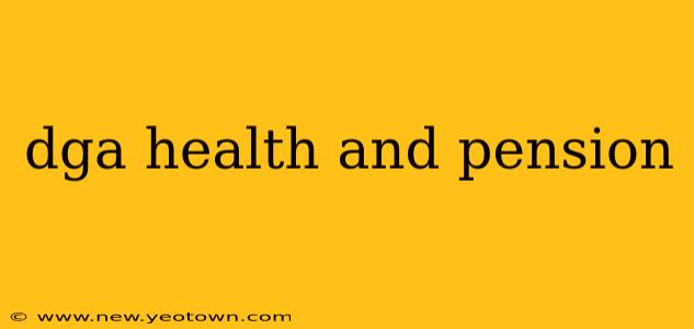dga health and pension