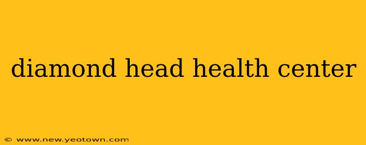 diamond head health center