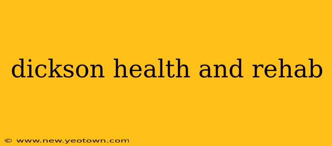 dickson health and rehab
