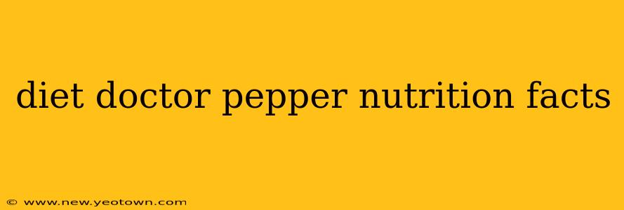 diet doctor pepper nutrition facts