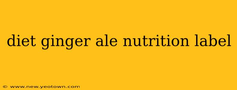 diet ginger ale nutrition label