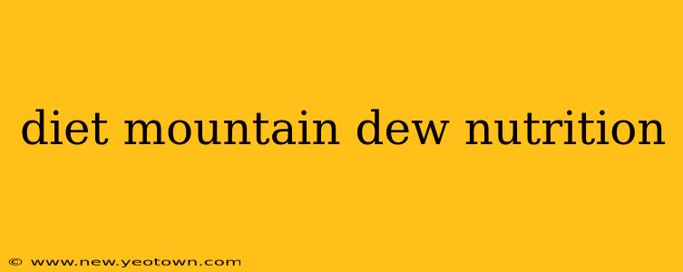 diet mountain dew nutrition