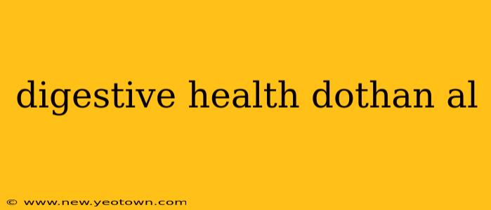 digestive health dothan al