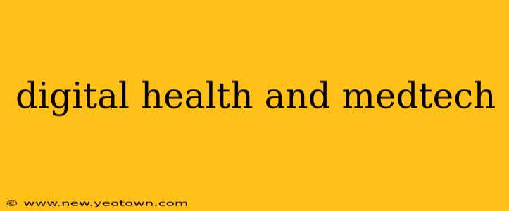 digital health and medtech