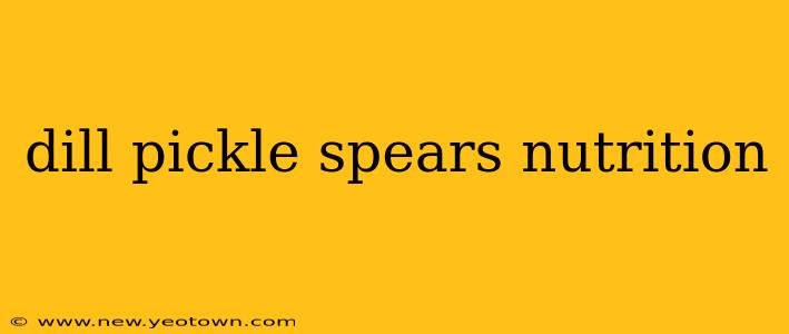 dill pickle spears nutrition