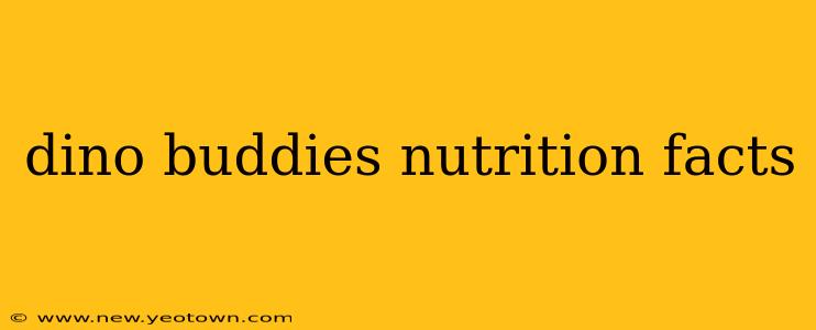 dino buddies nutrition facts