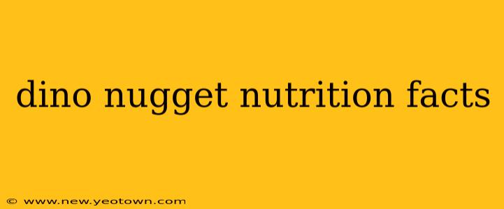 dino nugget nutrition facts
