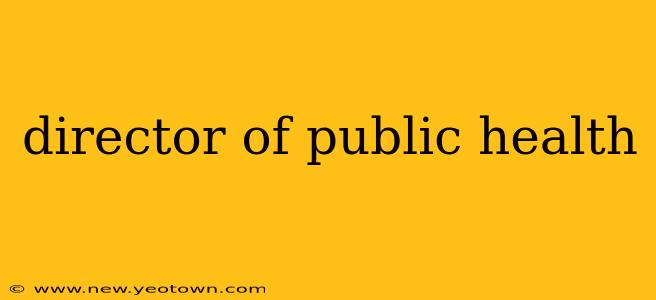 director of public health