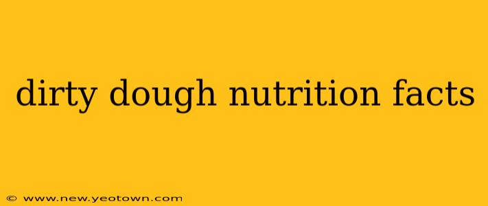 dirty dough nutrition facts