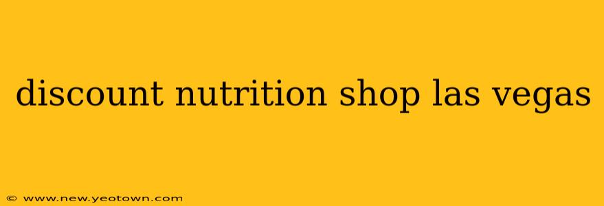 discount nutrition shop las vegas
