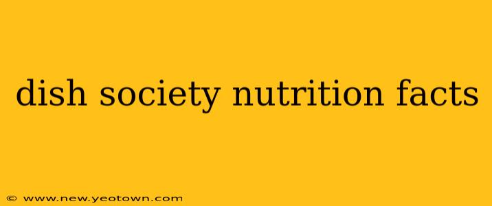 dish society nutrition facts