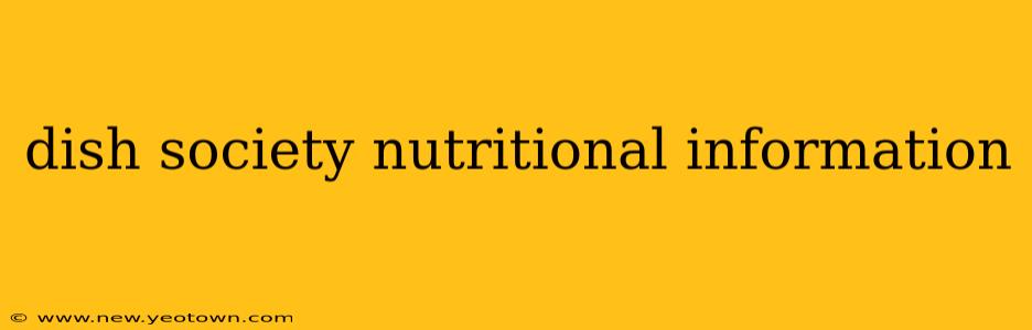 dish society nutritional information