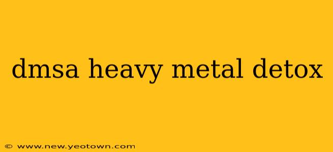 dmsa heavy metal detox