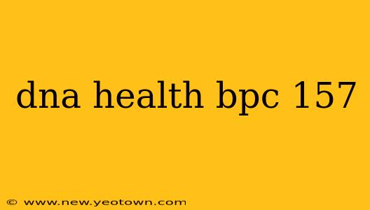 dna health bpc 157