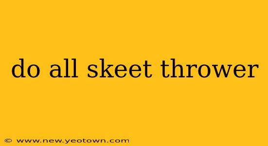 do all skeet thrower