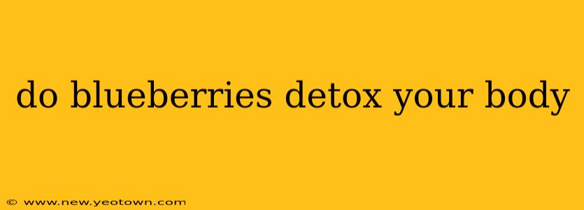 do blueberries detox your body