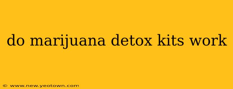 do marijuana detox kits work